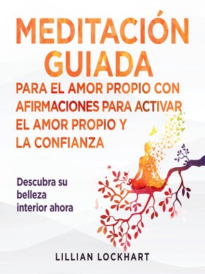 cover image of Meditación guiada para el amor propio y afirmaciones para activar el amor propio y la confianza.